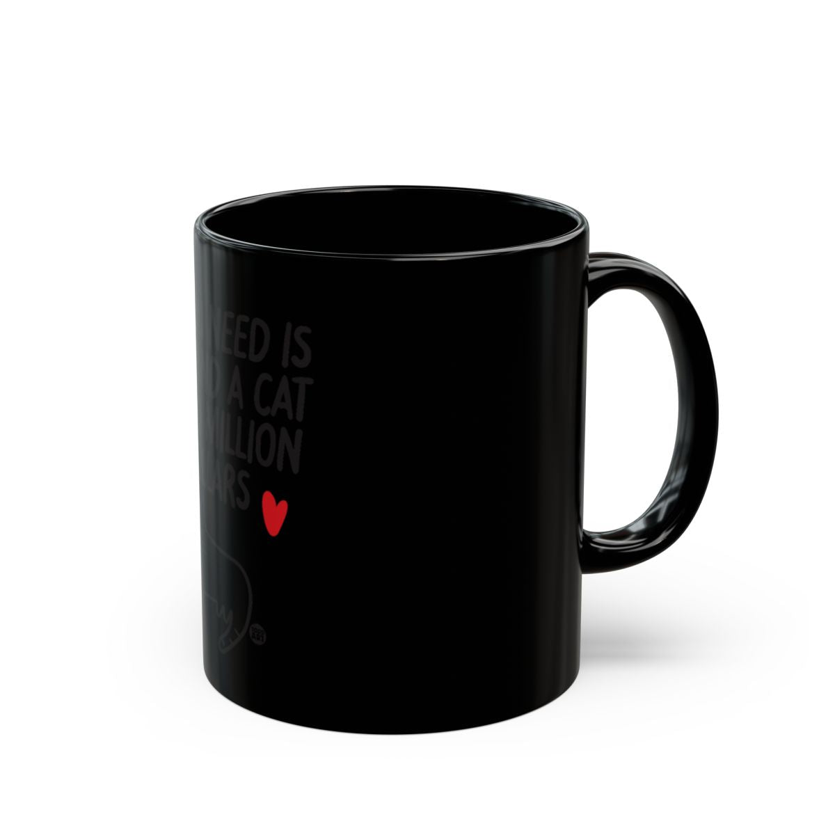 All You Need Is Love And A Cat Black Coffee Mug