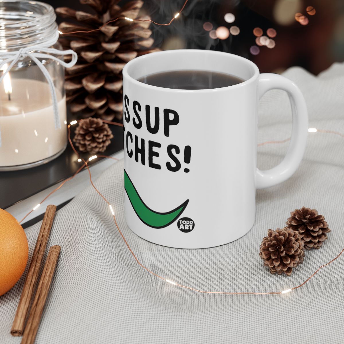 Funny Wussup Betches Coffee Mug for Your Daily Brew