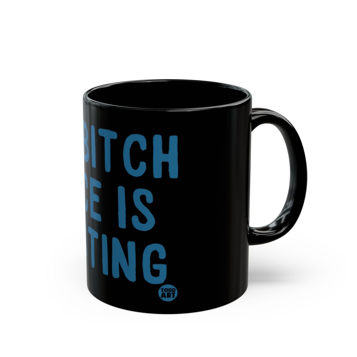 Bitch Juice Is Hitting Funny Quote Mug Perfect Gift
