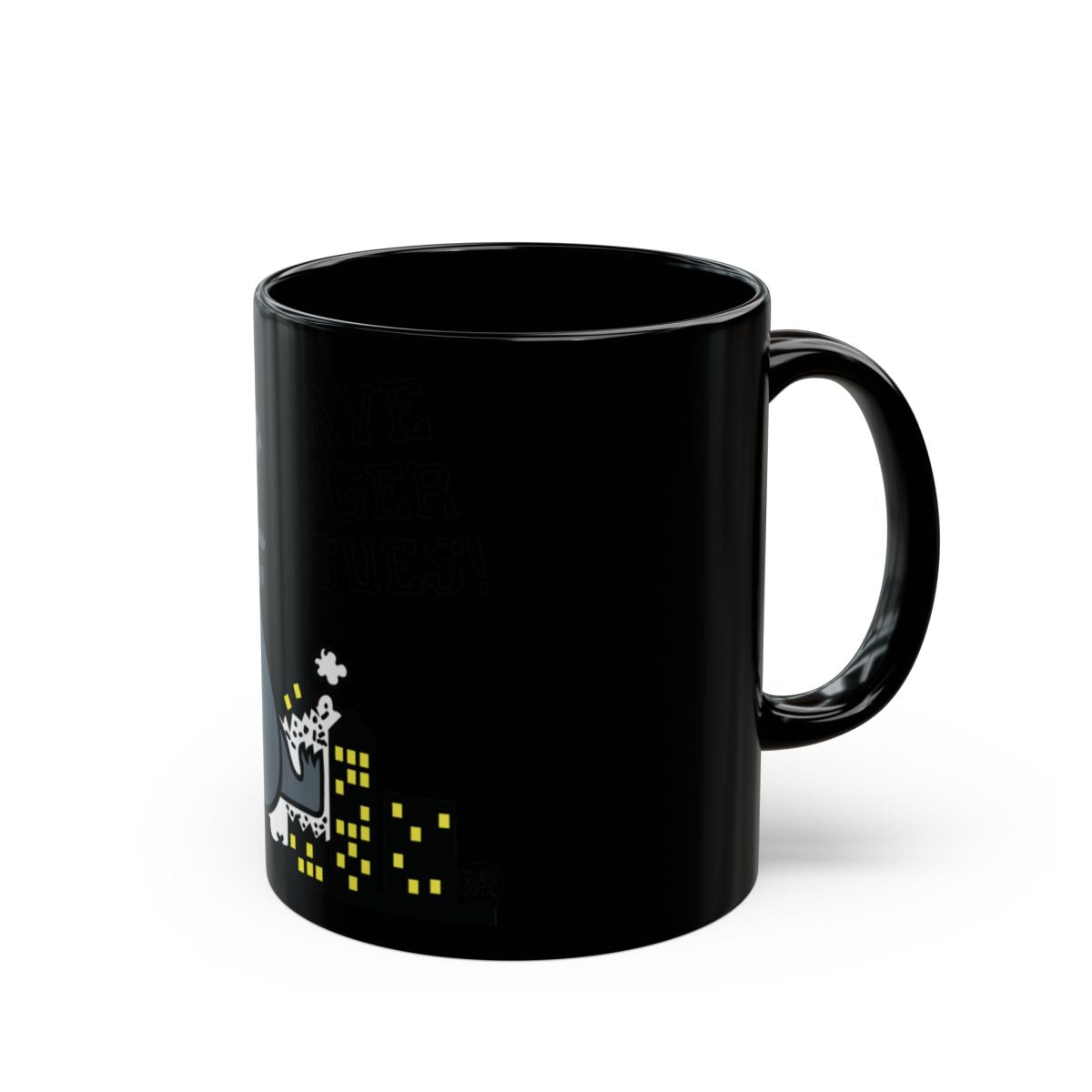 Have A Bigger Issues Monster Mug