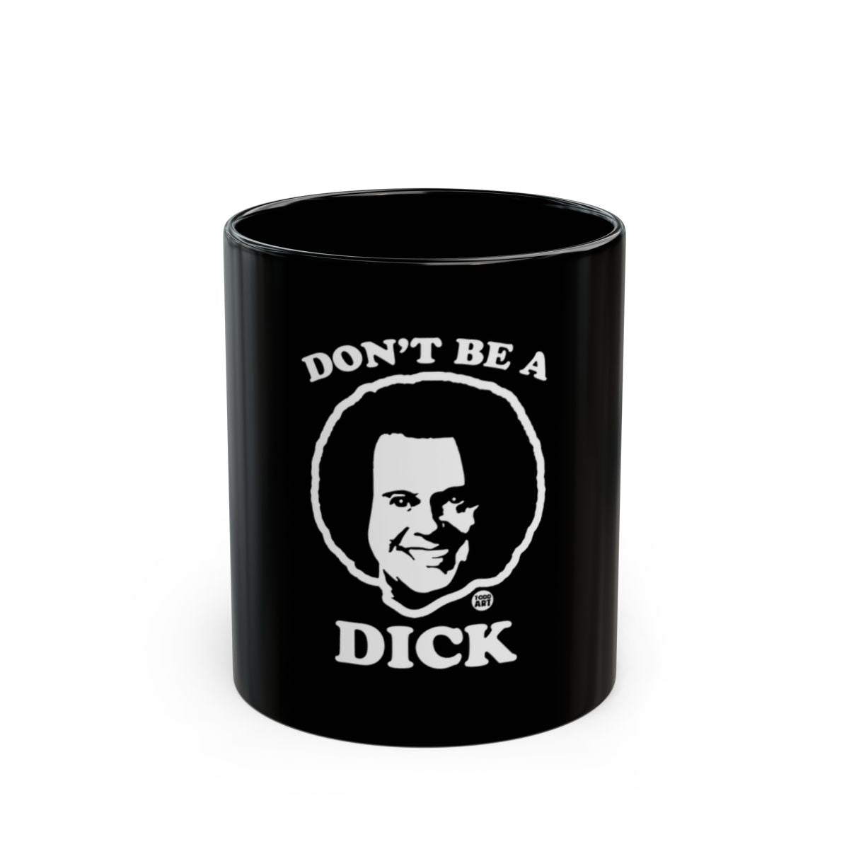 Don't Be A Dick Black Mug with Bold Text Design