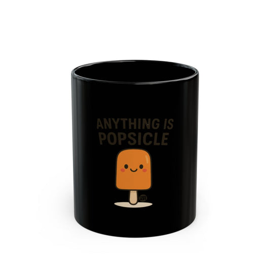 Anything Is Popsicle Fun Motivational Black Mug