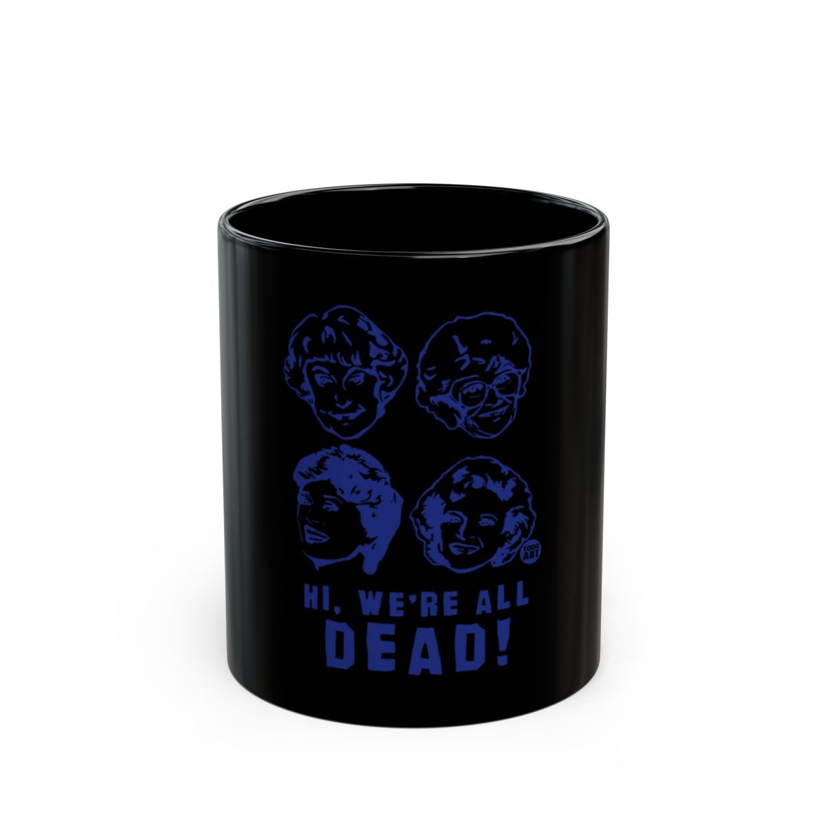 Hi We're All Dead Black Ceramic Mug Humorous Item