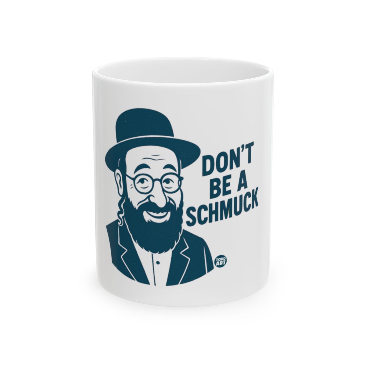 Don't Be A Schmuck Mug Ideal Gift for Friends and Family