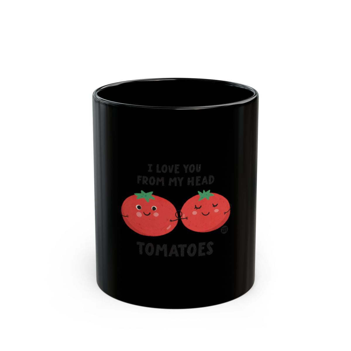 I Love You From My Head Tomatoes Mug
