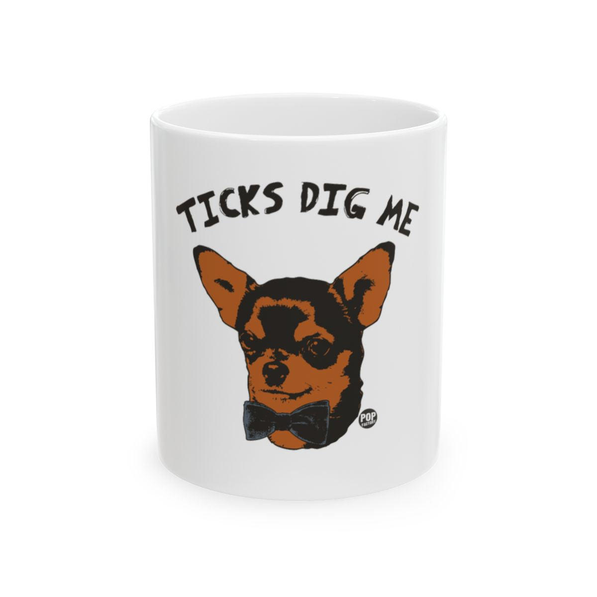 Ticks Dig Me Dog Lovers Coffee Mug Cup