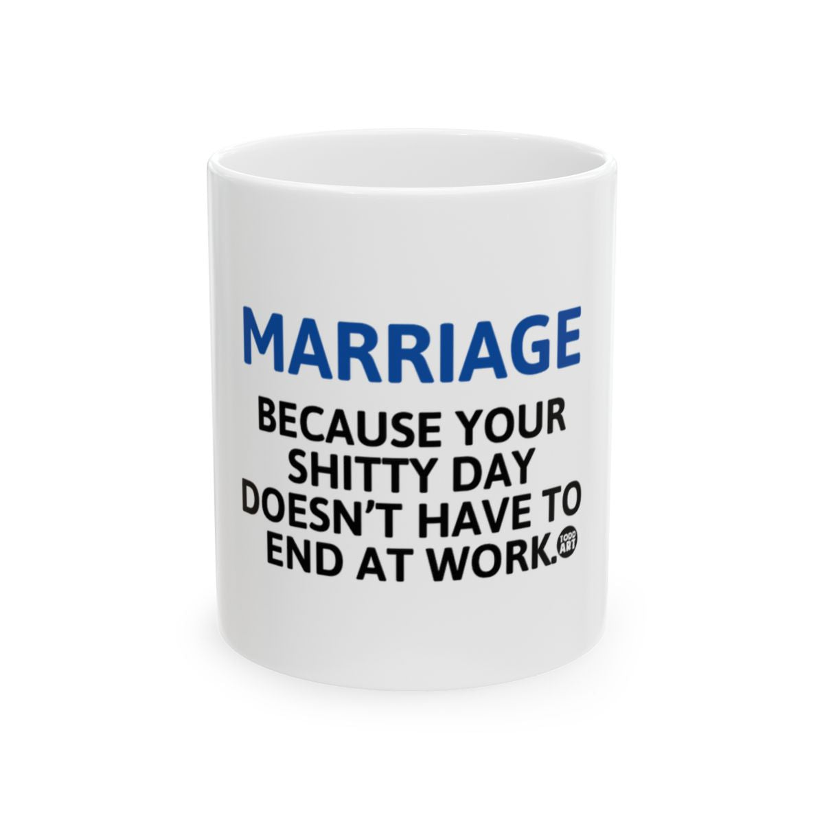Marriage Funny White Coffee Mug Ceramic Cup