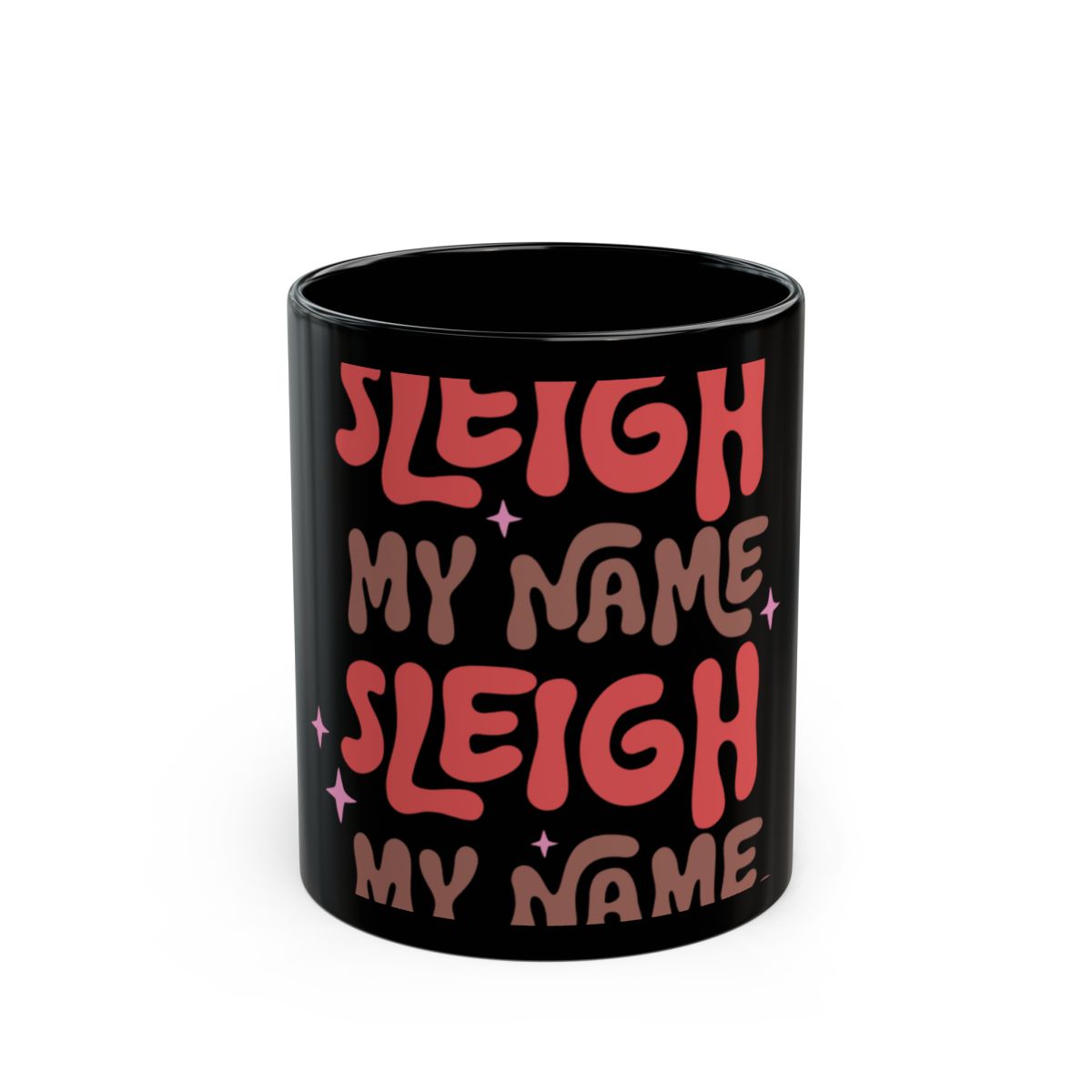 Sleigh My Name Sleigh My Name Black Mug product