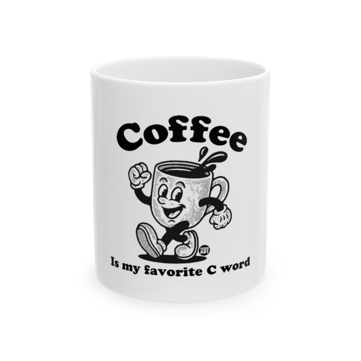 Coffee Is My Favorite C Word Mug