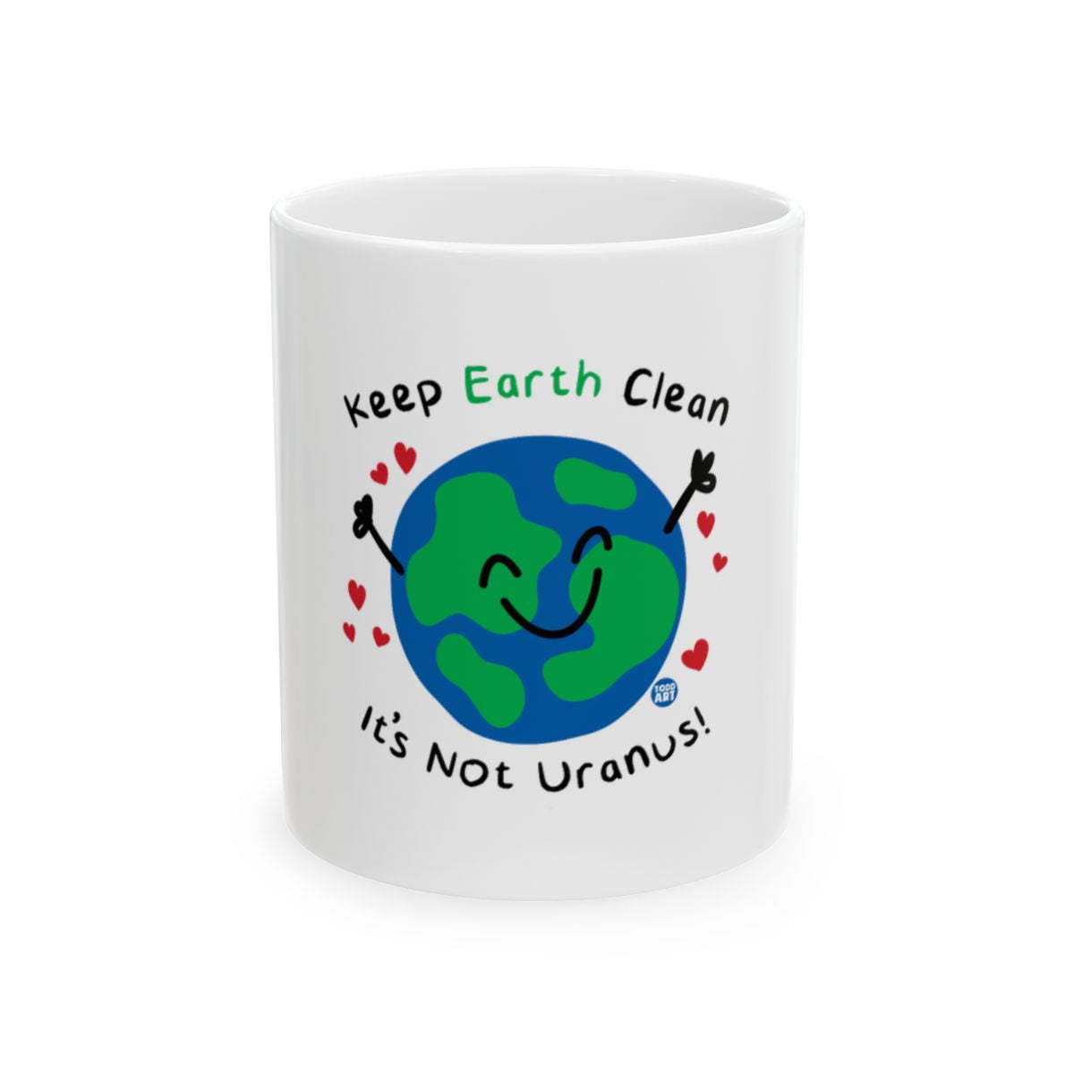 Keep Earth Clean It's Not Uranus Mug