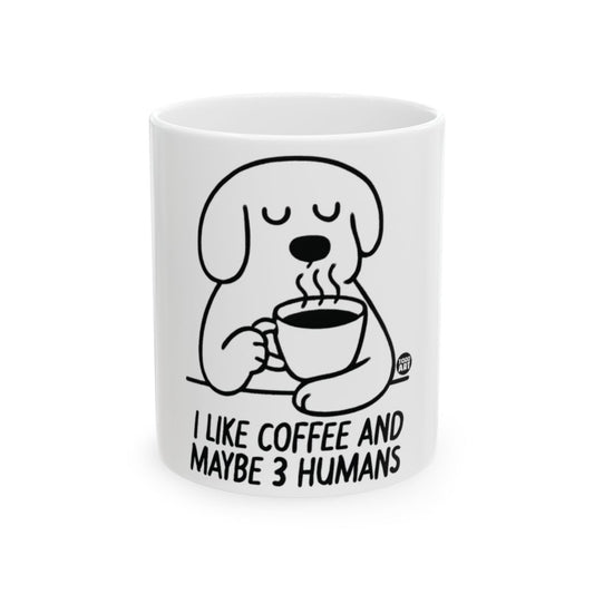 I Like Coffee and Maybe 3 Humans Funny Mug Product