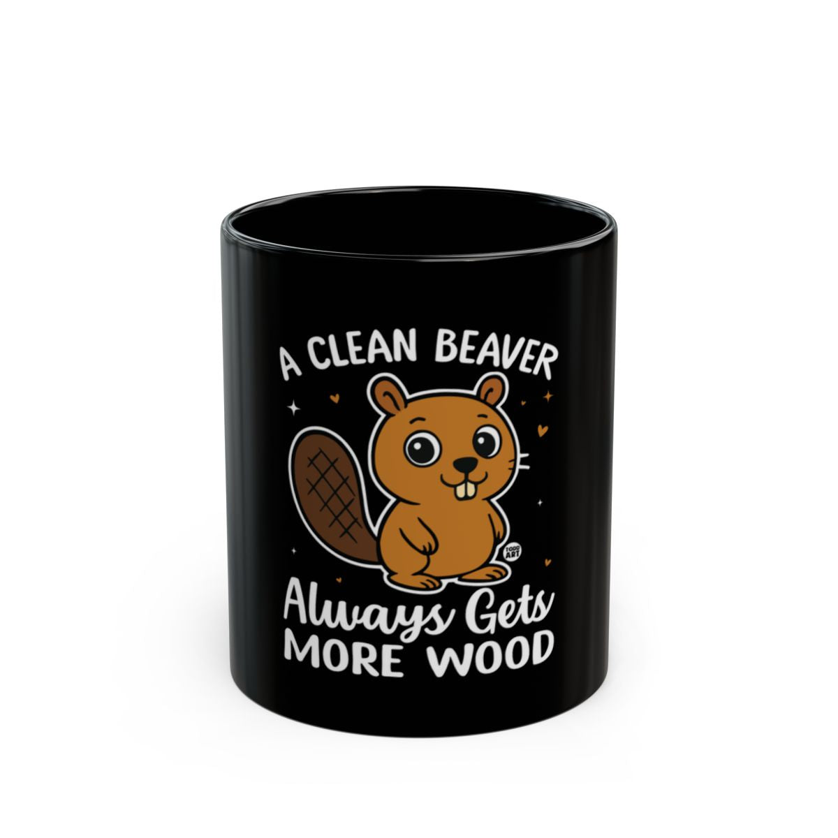 A Clean Beaver Always Gets More Wood Mug