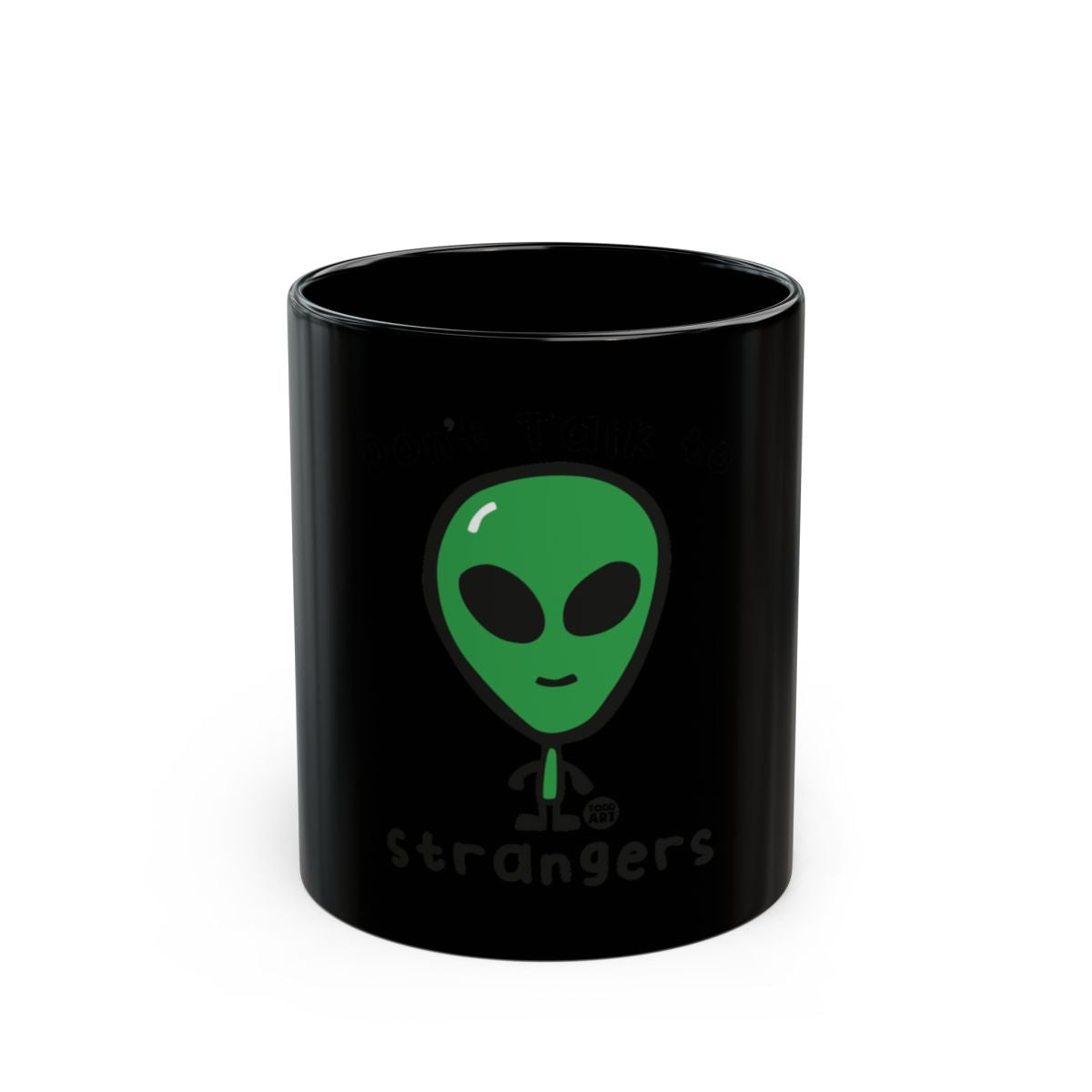 Don't Talk to Strangers Alien Mug for Coffee Lovers