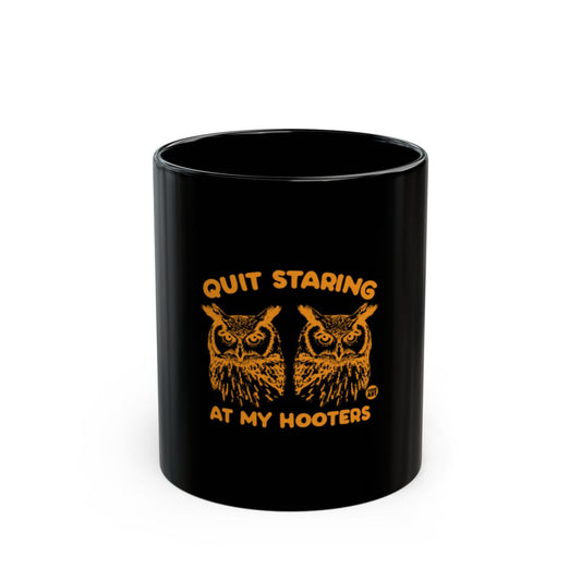 Quit Staring at My Hooters Mug for Coffee Lovers