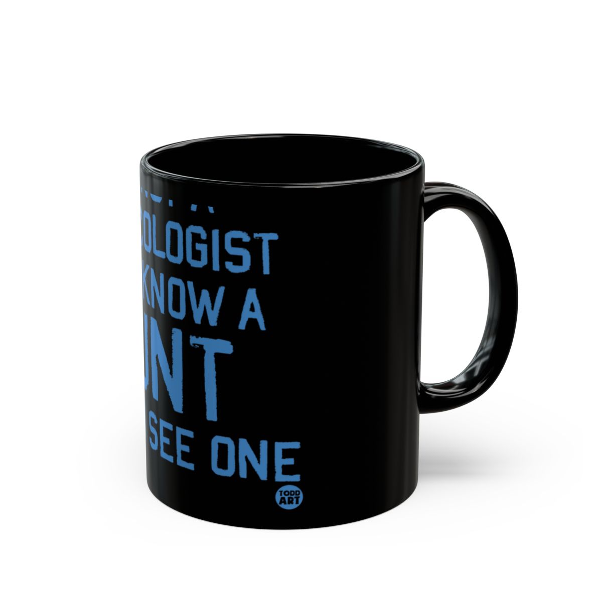 Funny Mug - Sociologist Knows A Cunt When They See One