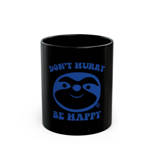 Don't Hurry Be Happy Sloth Design Coffee Mug