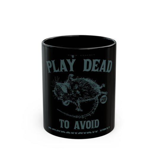 Play Dead To Avoid Responsibilities Mug