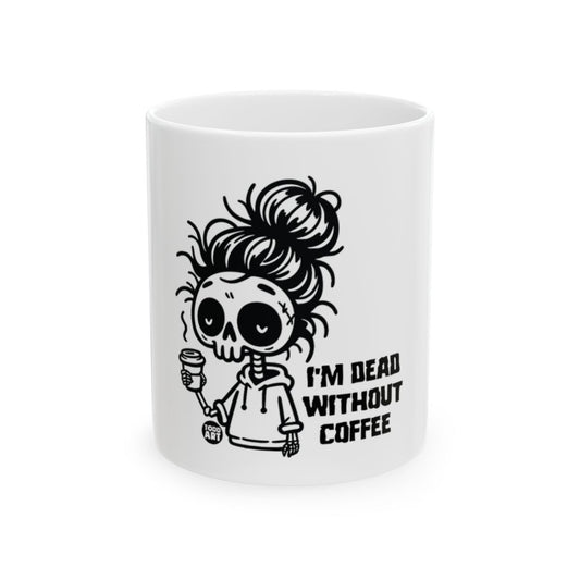 I'm Dead Without Coffee Skeleton Mug