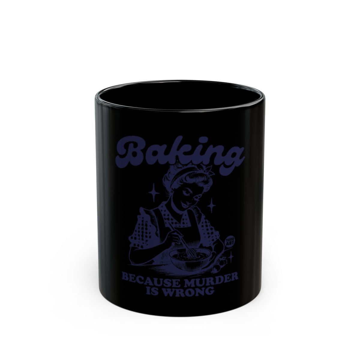 Baking Because Murder Is Wrong Mug
