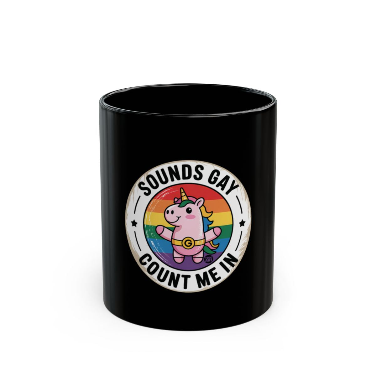 Sounds Gay Count Me In Unicorn Mug