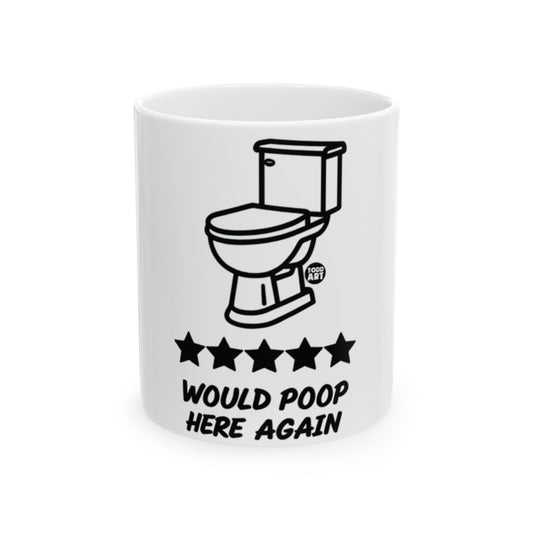 Would Poop Here Again Funny Mug Product