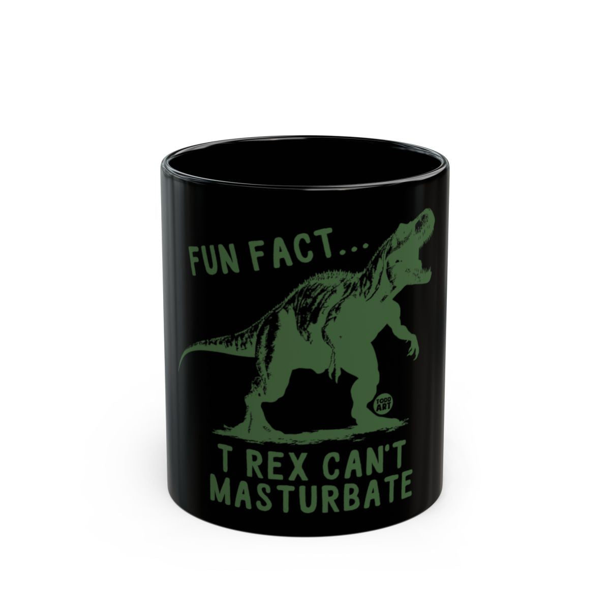 Fun Fact T Rex Can't Masturbate Humorous Mug