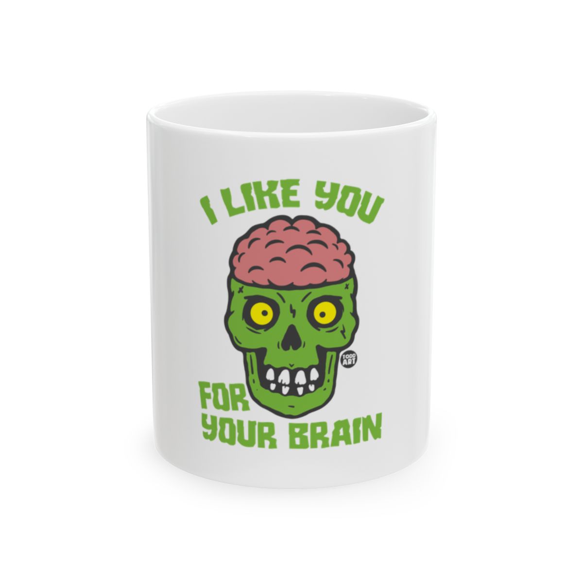 I Like You For Your Brain Funny Skull Mug