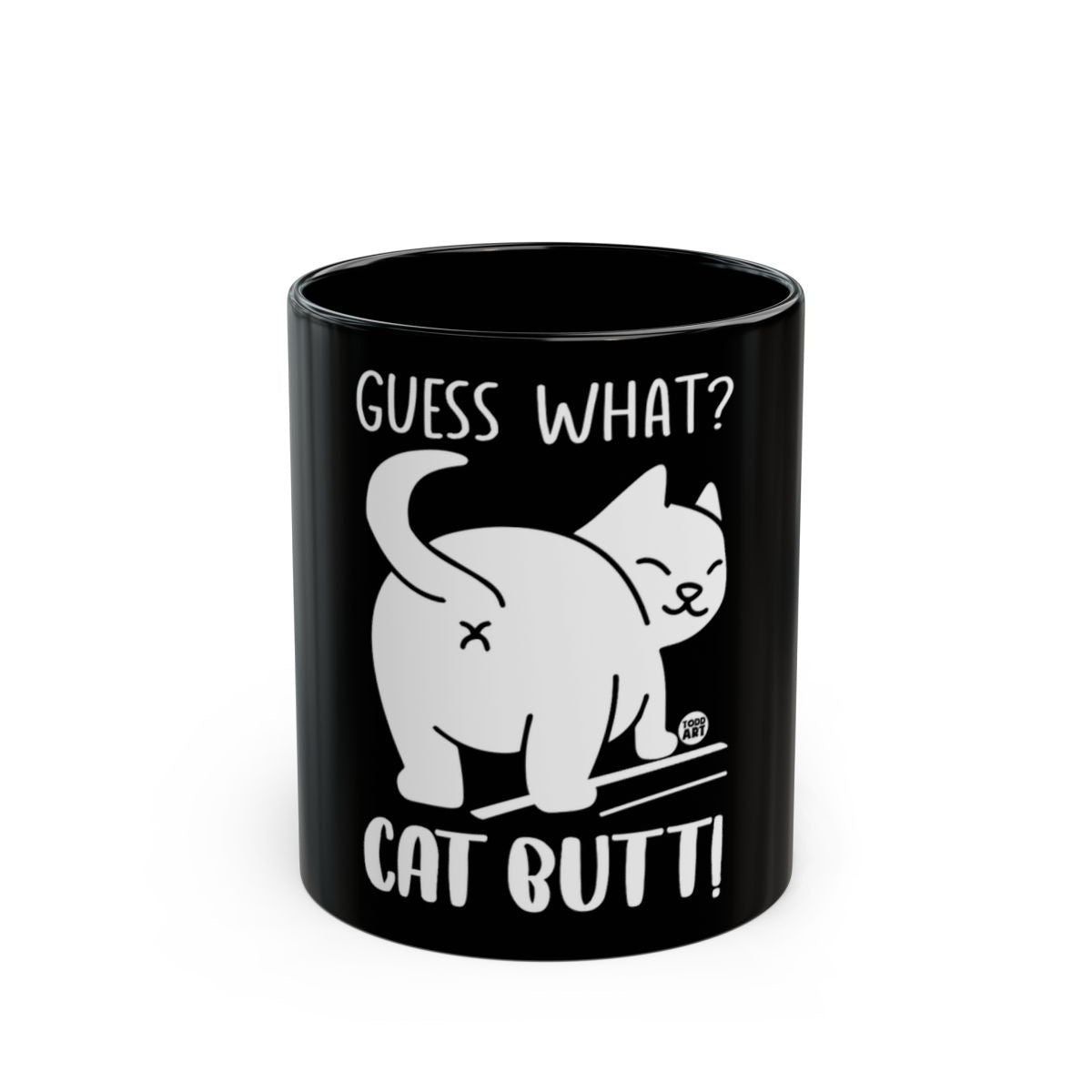 Guess What Cat Butt Funny Humorous Black Mug