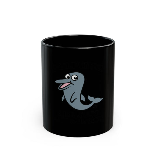 Dolphins Are Just Gay Sharks Mug