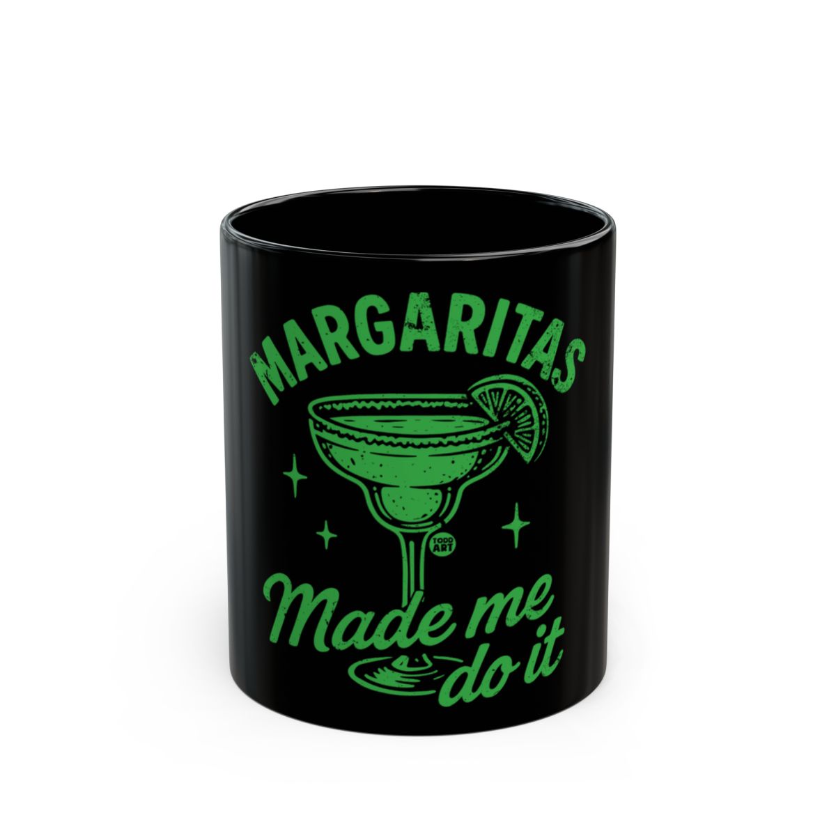 Margaritas Made Me Do It Fun Coffee Mug Gift