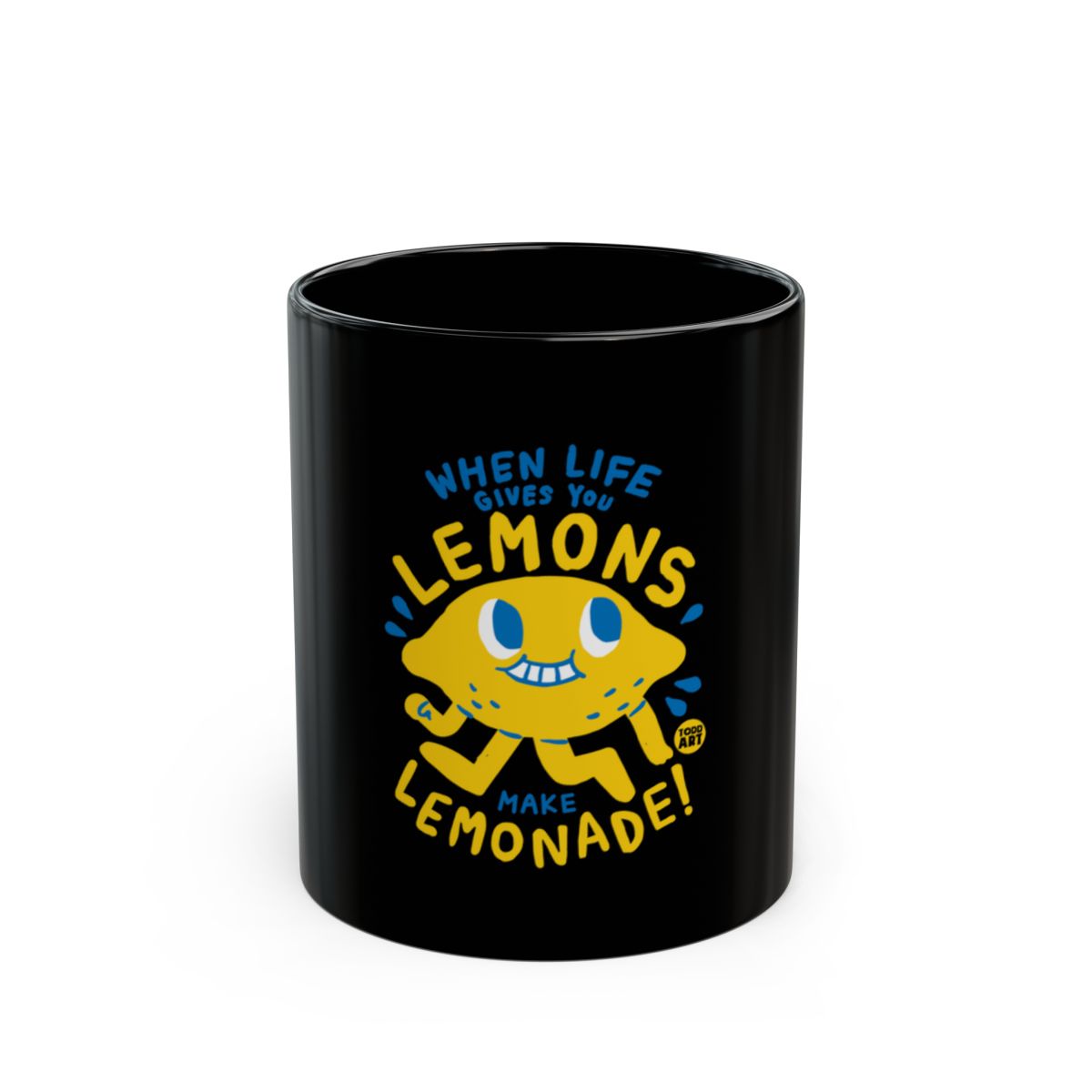 When Life Gives You Lemons Make Lemonade Mug