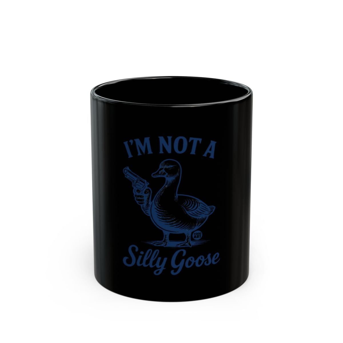 I'm Not A Silly Goose Statement Mug Product