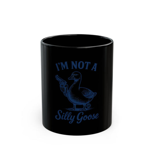 I'm Not A Silly Goose Statement Mug Product