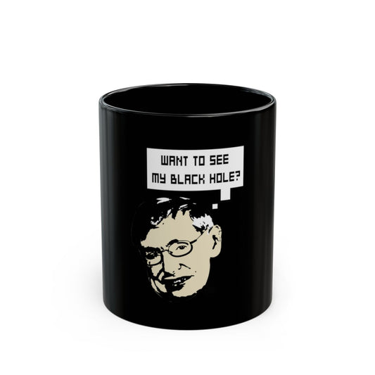 Want to See My Black Hole Funny Mug