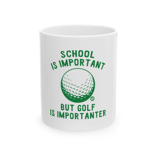 School Is Important But Golf Is Importanter mug