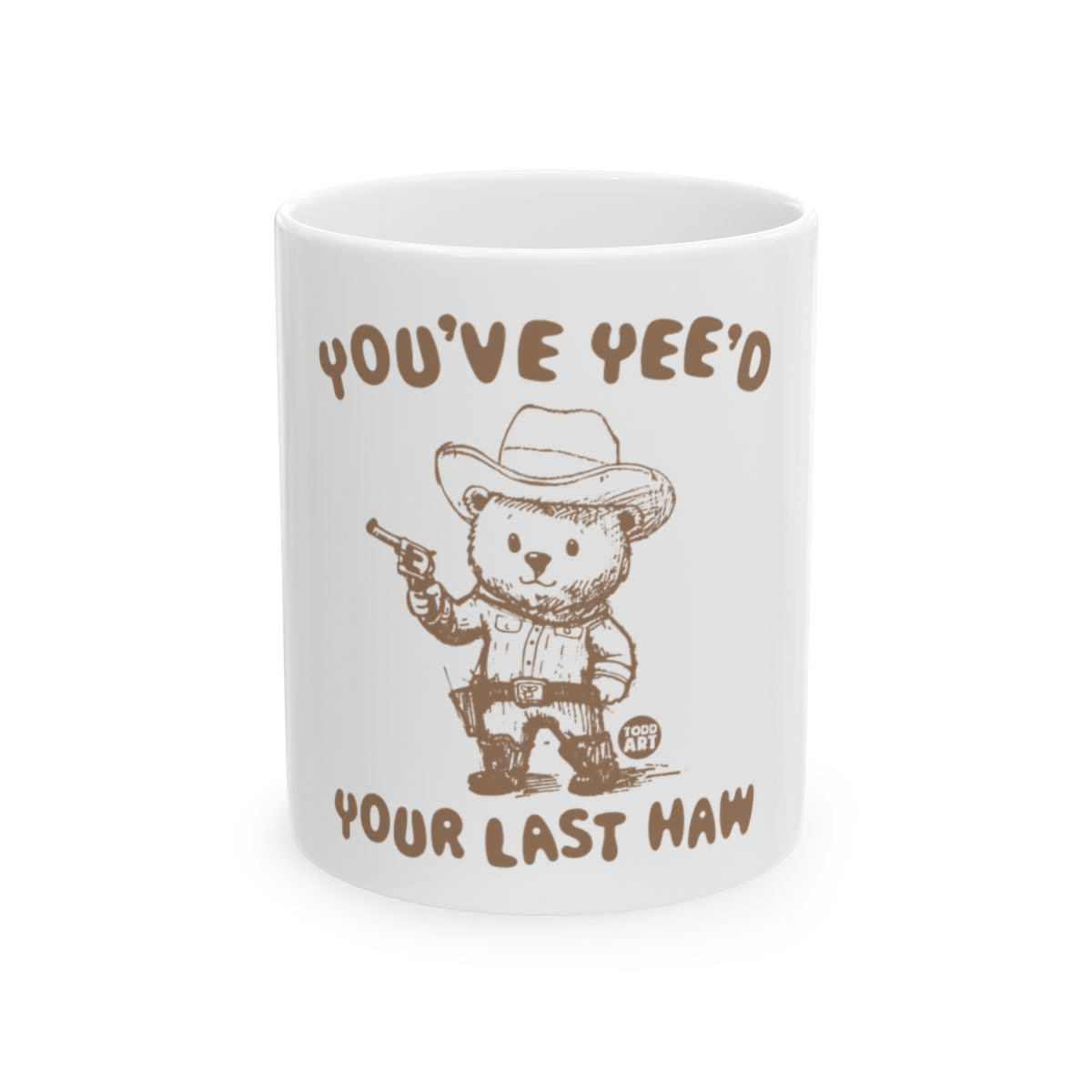 Cowboy Bear Yee'd Your Last Haw Mug