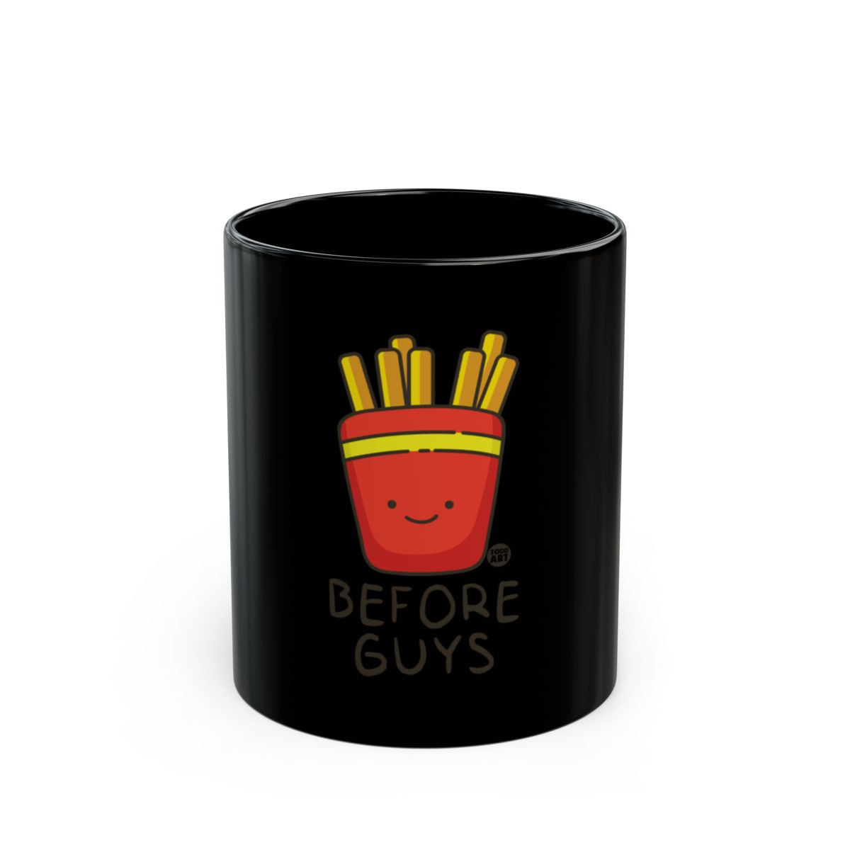 Cute Fries Before Guys Black Coffee Mug