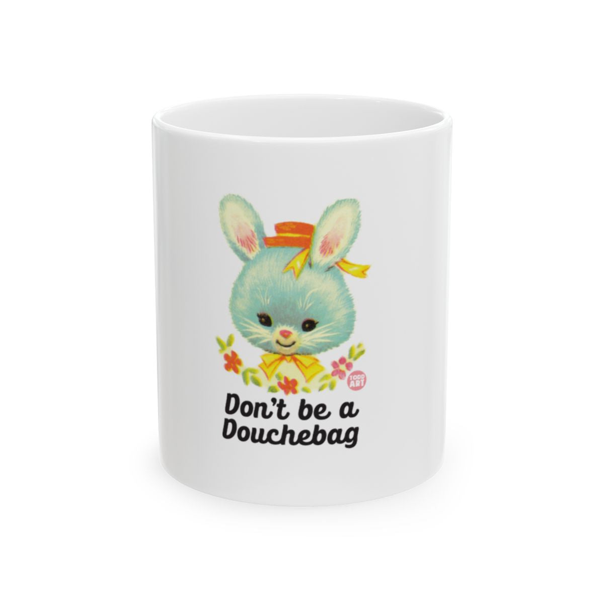 Don't Be A Douchebag Bunny Mug with Floral Accents