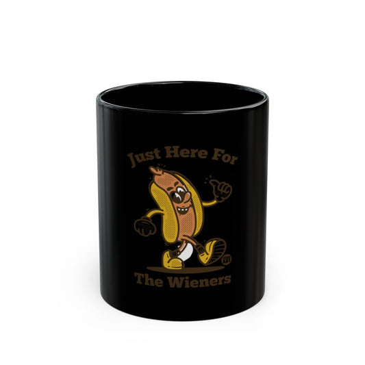 Just Here For The Wieners Funny Black Mug