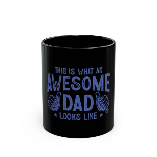 This Is What An Awesome Dad Looks Like mug