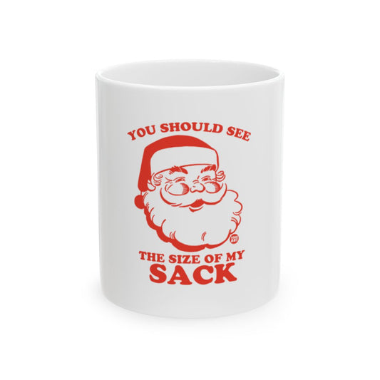 You Should See The Size of My Sack Christmas Mug