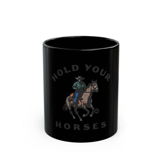 Hold Your Horses Design Cowboy on Horse Mug