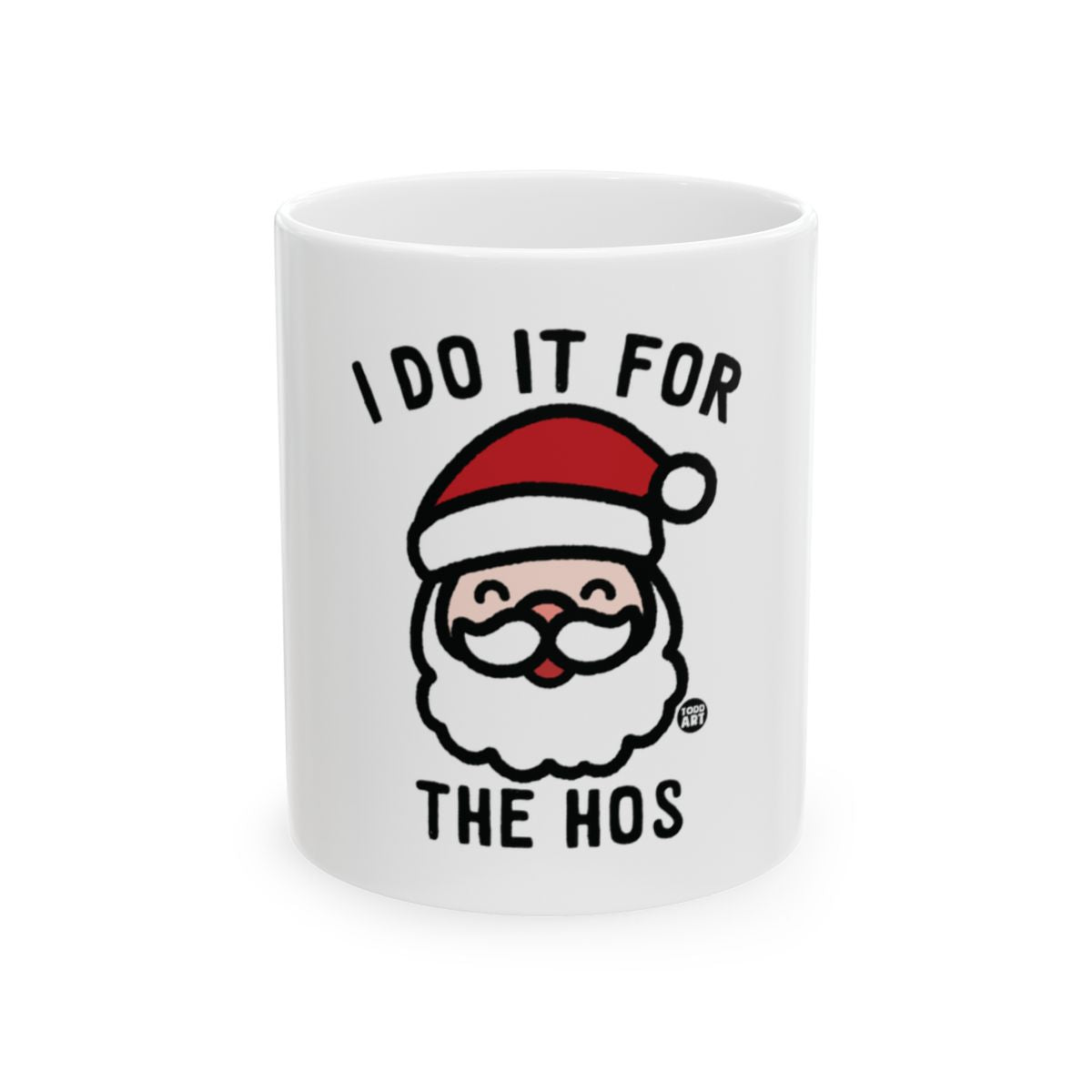 I Do It For The Hos Santa Claus Mug Fun Gift