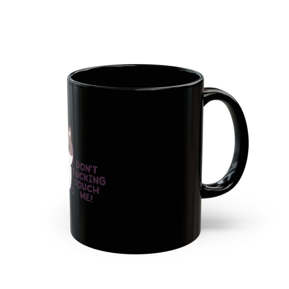 Don't Touch Me Funny Black Mug For Coffee Lovers