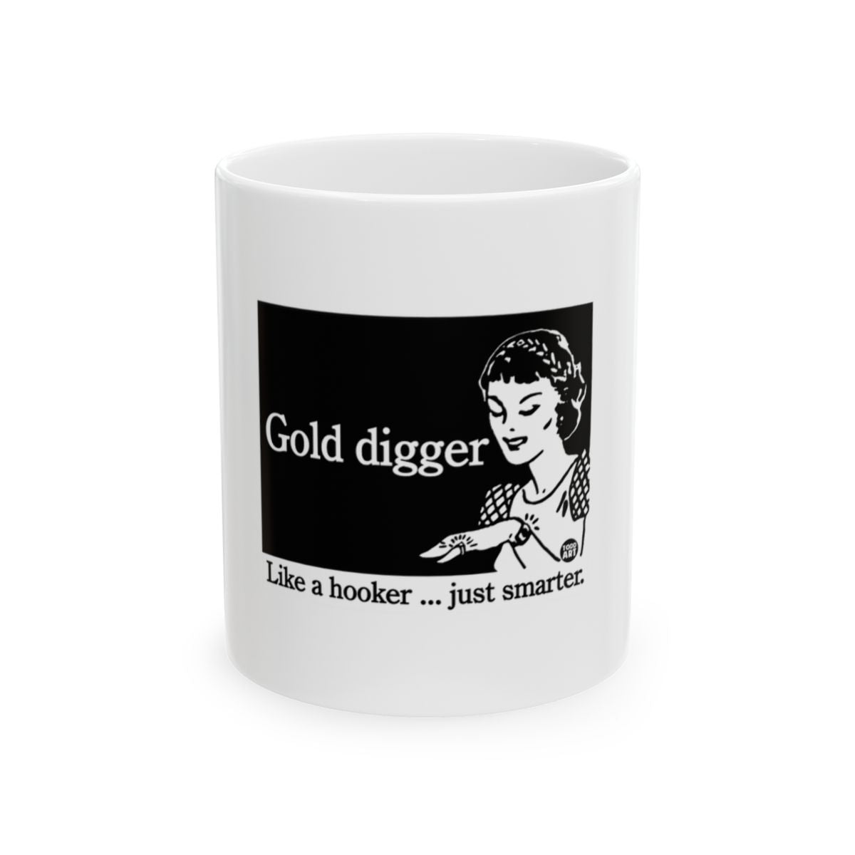 Funny Gold Digger Mug Like a Hooker Just Smarter