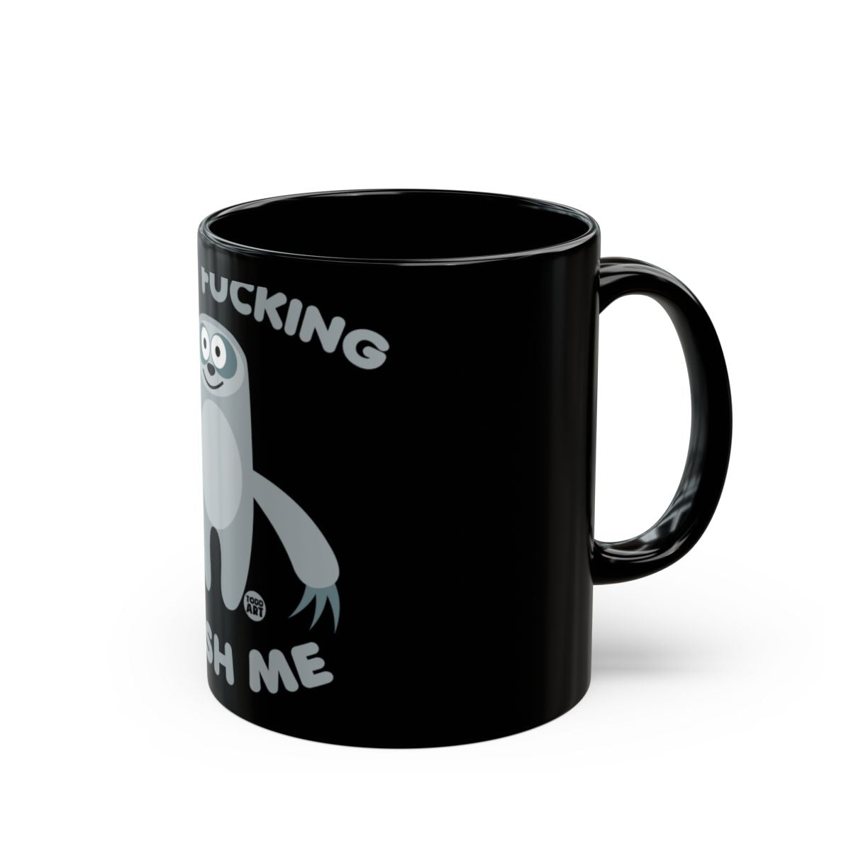 Funny Sloth Don't Rush Me Black Coffee Mug product