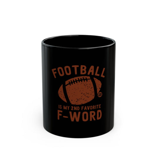 Football Is My 2nd Favorite F-Word Mug