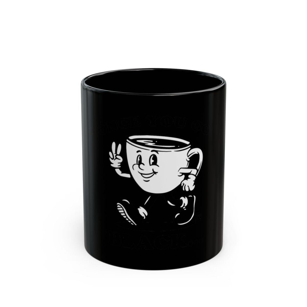 Once You Go Black Coffee Mug with Fun Design
