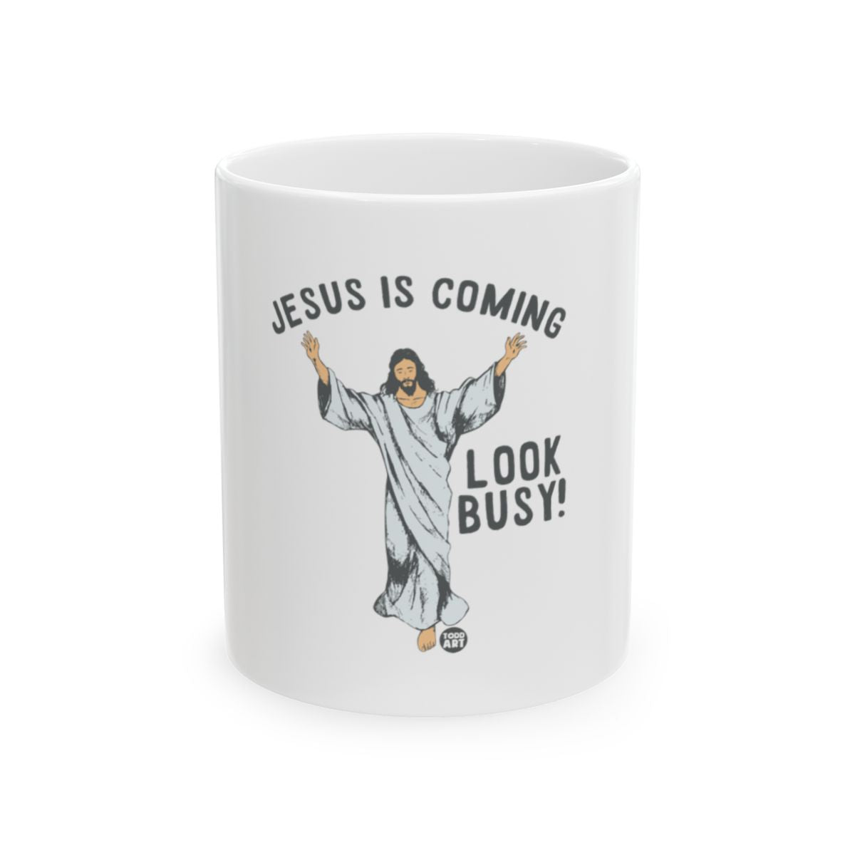 Jesus Is Coming Look Busy Religious Mug