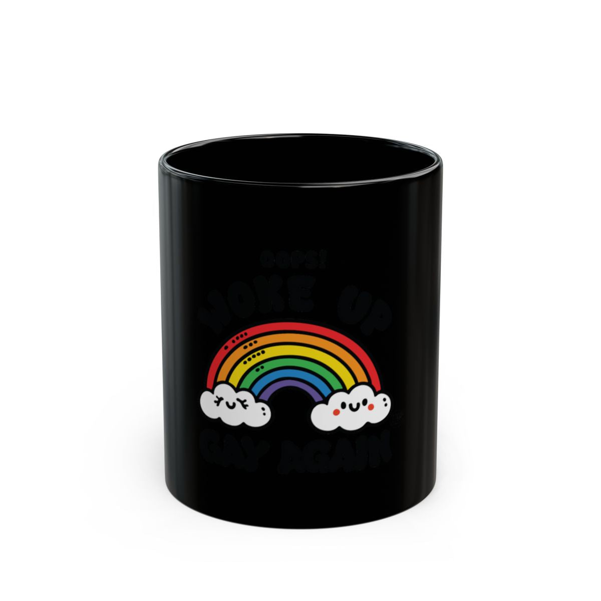 Oops Woke Up Gay Again Rainbow Mug For Fun And Pride
